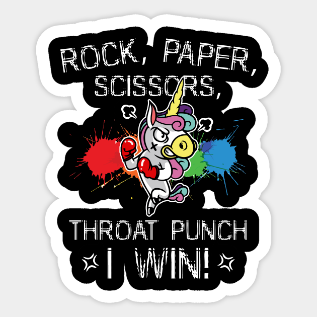 Rock Paper Scissors Throat Punch I Win Unicorn Throat Punch Sticker